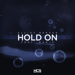 Elliot Berger - Hold On (Feat. Ranja) [NCS Release]