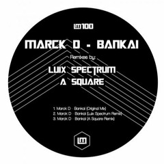 Marck D - Bankai (Luix Spectrum Remix)[Lord Musik]