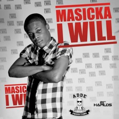 Masicka - I Will (Produced by Adde Instrumentals)