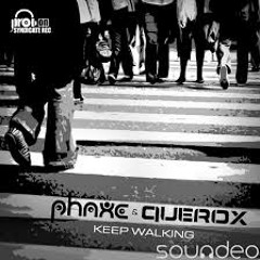 Phaxe  Querox   Keep Walking