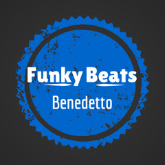 Benedetto - Funky Beats (Original Mix) *FREE DOWNLOAD*
