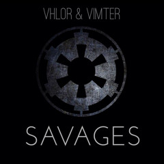 Vhlor & Vimter - Savages (Original Mix)