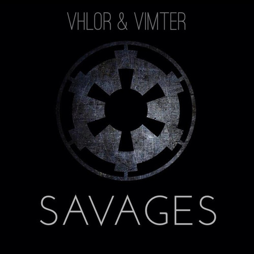 Vhlor & Vimter - Savages (Original Mix)