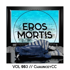 EROS MORTIS VOL003: CHAUNCEYCC