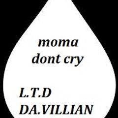 Moma Dont Cry LTD