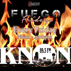 Fuego Fridays Live Mix July 25th 2014 On KNON 89.3fm