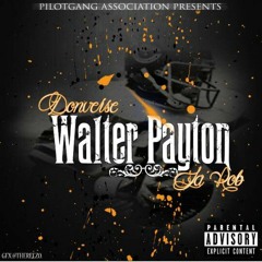 PG- WALTER PAYTON ft Donverse & La'Rob