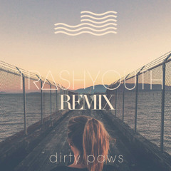 Dirty paws (TRASHYOUTH remix)- Of Monsters and Men