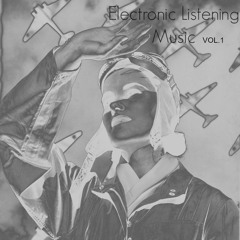 Electronic Listening Music Vol.1