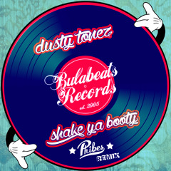 Dusty Tonez - Shake Ya Booty (Phibes Remix )* free download *