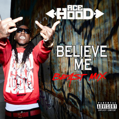 Ace Hood - Believe Me (Remix) (DigitalDripped.com)