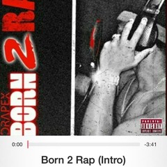 Born 2 Rap (Intro)