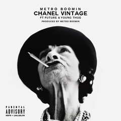 Metro Boomin- Chanel Vintage (Ft. Future & Young Thug) [Dirty]