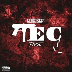 Chief Keef - TEC (feat. Tadoe)