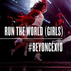Run The World (Girls) [Beyoncé: X10]