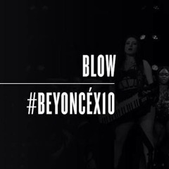 Blow (Beyoncé: X10)