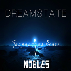 Dreamstate ( Trapanogos Beats )