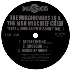 The Mischievous LQ And The Mad Mischief Crew - Representing