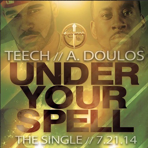 Teech - Under Your Spell ft. A Doulos
