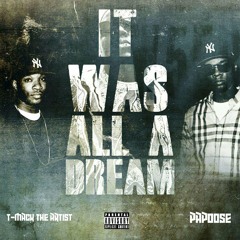02 It Was All A Dream (Feat Papoose)