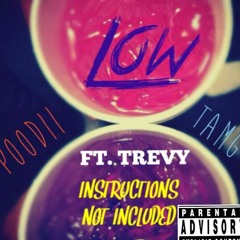 Poodii Tang Feat. Trevy - Low