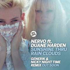 Nervo ft. Duane Harden - Sunshine Thru Rain Clouds (Generik & Nicky Night Time Remix)