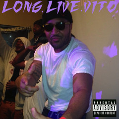 LONG LIVE VITO