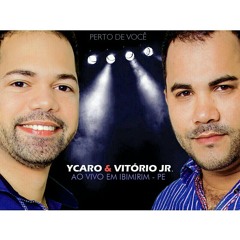 Evidência - Ycaro & Vitório Jr.