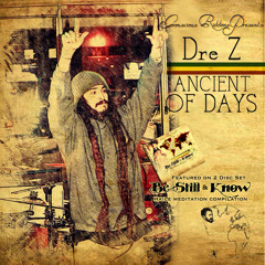 Dre - Z Ancient Of Days
