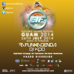 Funkagenda Recorded Live @ Electric Island Festival - Guam - Saturday 26th July 2014