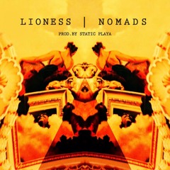 Lioness - Nomad (Prod. By Static Playa)