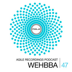 Agile Recordings Podcast 047 with Wehbba