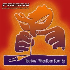 PlotnikoV - When Boom Boom (Original Mix) [Snippet]