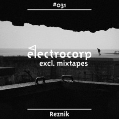 Reznik (Keinemusik) - Electrocorp Mixtape #31