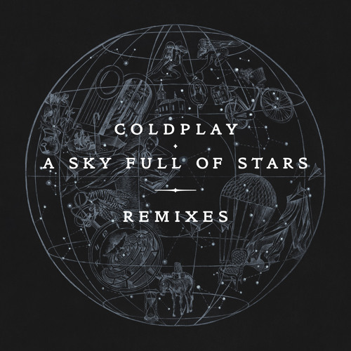 Stream Coldplay - A Sky Full Of Stars (Sultan + Ned Shepard Remix) by FFRR  | Listen online for free on SoundCloud