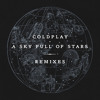 Download Coldplay - A Sky Full Of Stars (Hardwell Remix) Coldplay - A Sky Full Of Stars (Hardwell Remix)