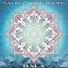 SACRED VIBRATIONS compiled by DALA (teazers)