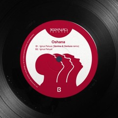 [BPV010] B1. Oshana - Ignus Fatuus (Verrina & Ventura Remix)