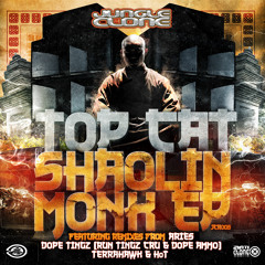 Shaolin Monk (Dope Tingz Remix) - Top Cat  [OUT NOW - JCR005]