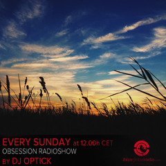 Dj Optick - Obsession - Ibiza Global Radio - 27.07.2014
