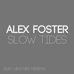 Slow Tides - Alex Foster (Radio Edit)