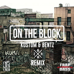 KUSTOM X BENTZ - On The Block (8Er$ Remix)