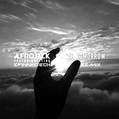 Afrojack - Catch Tomorrow Ft. Sting(Remix)