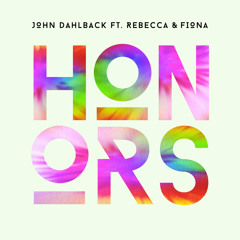 John Dahlback Ft Rebecca & Fiona - Honors