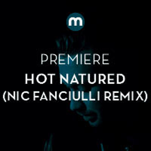 Hot Natured Benediction Nic Fanciulli Remix Zippy Hot Natured Benediction Nic Fanciulli Remix Zippy