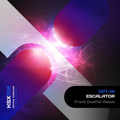 Opt-In - Escalator (Frank Dueffel Remix)