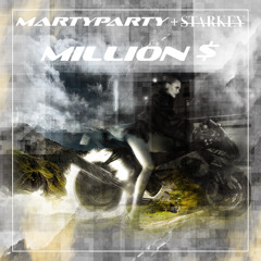 MartyParty & Starkey - Million$