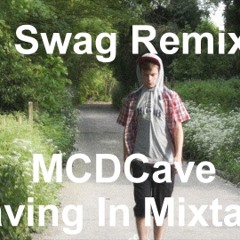 DCBreaks - Swag (MCDCave Remix)