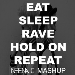 NERVO vs. Fatboy Slim - Eat, Sleep, Rave, Hold On, Repeat (Neena G Mashup)