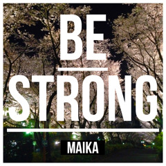 Be Strong -舞花